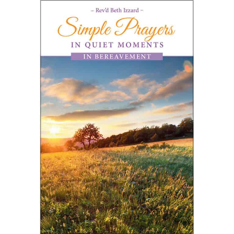 ‘Simple Prayers in Quiet Moments – In Bereavement’ by Rev’d Beth Izzard